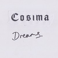Cosima – Dreams