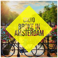 CALVO – Broke In Amsterdam