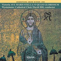 Westminster Cathedral Choir, David Hill – Victoria Masses: Ave maris stella & O quam gloriosum
