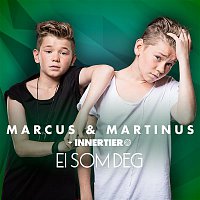 Marcus & Martinus + Innertier – Ei som deg
