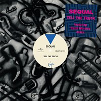 Sequal – Tell The Truth [Remixes]