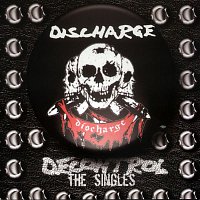 Discharge – Decontrol: The Singles