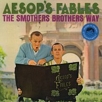 The Smothers Brothers – Aesop's Fables: The Smothers Brothers Way