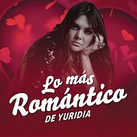 Yuridia – Lo Más Romántico de