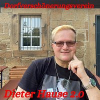 Dieter Hause 2.0 – Dorfverschönerungsverein