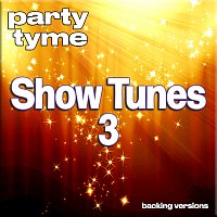Party Tyme – Show Tunes 3 - Party Tyme [Backing Versions]