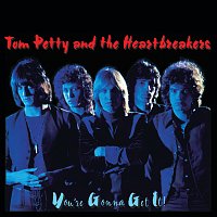 Tom Petty and the Heartbreakers – You're Gonna Get It!