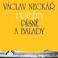 Václav Neckář – Kolekce 12 Příběhy, písně a balady 1, 2 & 3 MP3