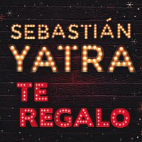 Sebastián Yatra – Te Regalo