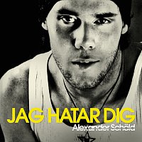 Alexander Schold – Jag hatar dig