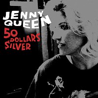 Jenny Queen – 50 Dollars $ilver