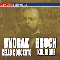 Různí interpreti – Dvorak & Bruch: Cello Concerto, Kol Nidre