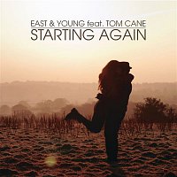 East & Young, Tom Cane – Starting Again