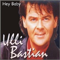 Ulli Bastian – Hey Baby