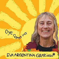 Eva Argentina – Oye Como Va