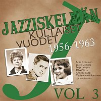 Jazziskelman kultaiset vuodet 1956-1963 Vol 3