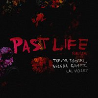 Trevor Daniel, Selena Gomez, Lil Mosey – Past Life [Remix]