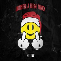 Refew – Dobrej den [Remix]