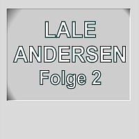 Lale Andersen – Lale Andersen Folge 2