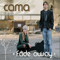Cama – Fade Away