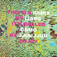JJUUJJUU – Camo [Liars Remix]