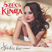 Szucs Kinga – Jo kis kor