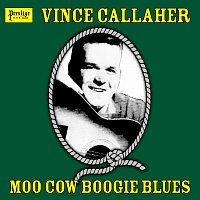 Vince Callaher – Moo Cow Boogie Blues