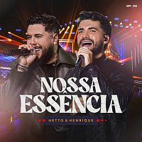 Netto & Henrique – Nossa Essencia [Ao Vivo / EP02]