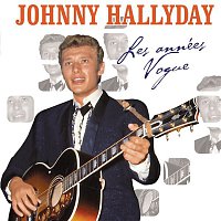 Johnny Hallyday – Les Années Vogue