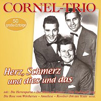 Cornel-Trio – Herz, Schmerz und dies und das - 50 große Erfolge