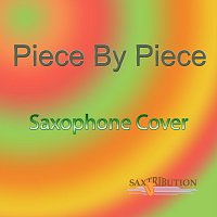 Saxtribution – Piece by Piece (Saxophone Cover)