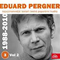 Různí interpreti – Nejvýznamnější textaři české populární hudby Eduard Pergner 3  Vol 2