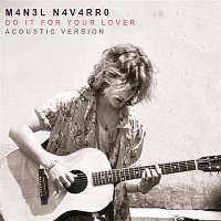 Manel Navarro – Do It for Your Lover (Acoustic Version)
