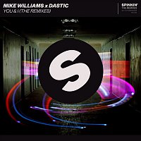 Mike Williams, Dastic – You & I (The Remixes)