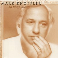 Mark Knopfler – Darling Pretty