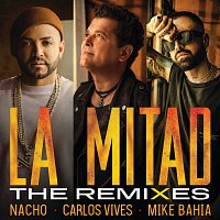 Nacho, Carlos Vives, Mike Bahía – La Mitad [The Remixes]