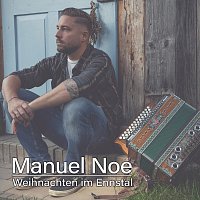 Manuel Noe – Weihnachten im Ennstal