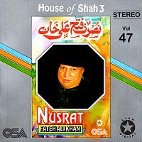 Nusrat Fateh Ali Khan – House Of Shah 3, Vol. 47