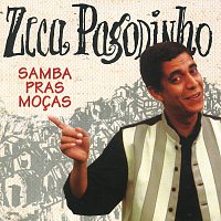 Zeca Pagodinho – Samba Pras Mocas