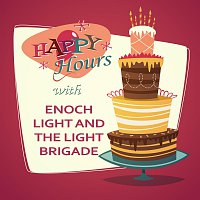 Enoch Light And The Light Brigade – Happy Hours