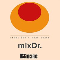 mixDr – Crabs don't wear coats