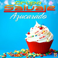 Grupo Salvaje – Azucarádo