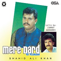 Shahid Ali Khan – Mere Dard Ki Kahani
