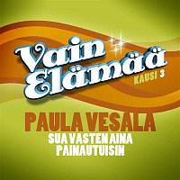 Vesala – Sua vasten aina painautuisin