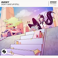 Ducky – Don't Give Up Still