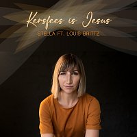 Stella, Louis Brittz – Kersfees Is Jesus