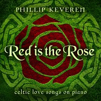 Red Is the Rose: Celtic Love Songs on Piano