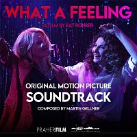Martin Gellner, Virginia Ernst – What A Feeling (Original Motion Picture Soundtrack)