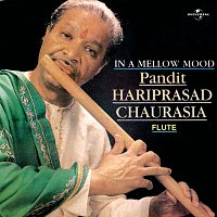 Pandit Hariprasad Chaurasia – In A Mellow Mood