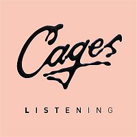 Cages – Listening
